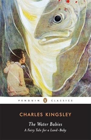 Bild des Verkufers fr The Water-Babies: A Fairy Tale for a Land-Baby (Penguin Classics) zum Verkauf von WeBuyBooks 2