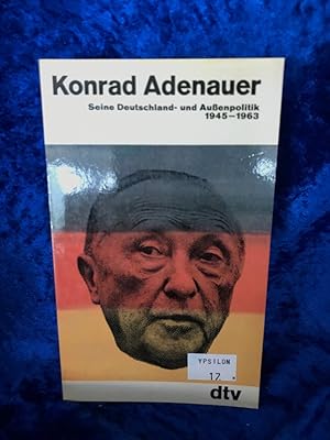 Seller image for Konrad Adenauer. Seine Deutschland- und Auenpolitik. 1945-1963. for sale by Antiquariat Jochen Mohr -Books and Mohr-