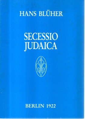 Imagen del vendedor de Secessio Judaica. Philosophische Grundlegung der historischen Situation des Judentums und der antisemitischen Bewegung. a la venta por Leonardu