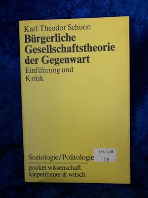 Bild des Verkufers fr Brgerliche Gesellschaftstheorie der Gegenwart. Einfhrung und Kritik zum Verkauf von Antiquariat Jochen Mohr -Books and Mohr-