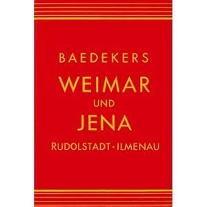 Weimar und Jena, Rudolfstadt-Ilmenau Handbuch für Reisende