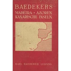 Madeira, Kanarische Inseln, Azoren, Westküste von Marokko Handbuch für Reisende