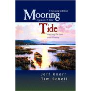 Imagen del vendedor de Mooring Against the Tide: Writing Fiction and Poetry a la venta por eCampus