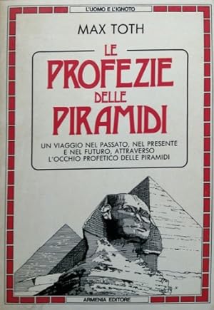 Bild des Verkufers fr Le profezie delle piramidi. zum Verkauf von FIRENZELIBRI SRL