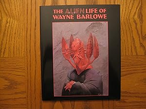 Imagen del vendedor de The Alien Life of Wayne Barlowe (First Edition) a la venta por Clarkean Books