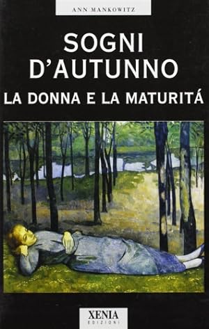 Seller image for Sogni d'Autunno. La donna e la maturità. for sale by FIRENZELIBRI SRL