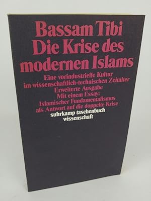 Bild des Verkufers fr Die Krise des modernen Islams: Eine vorindustrielle Kultur im wissenschaftlich-technischen Zeitalter Eine vorindustrielle Kultur im wissenschaftlich-technischen Zeitalter zum Verkauf von ANTIQUARIAT Franke BRUDDENBOOKS