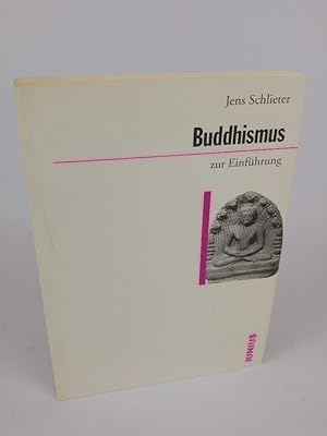 Bild des Verkufers fr Buddhismus zur Einfhrung Jens Schlieter zum Verkauf von ANTIQUARIAT Franke BRUDDENBOOKS