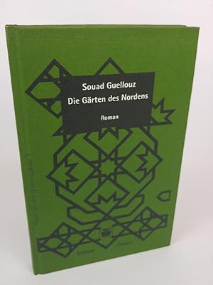 Bild des Verkufers fr Die Grten des Nordens: Roman Roman zum Verkauf von ANTIQUARIAT Franke BRUDDENBOOKS