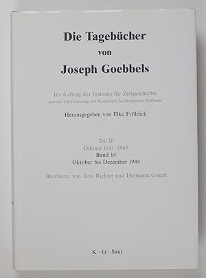 Bild des Verkufers fr Die Tagebcher von Joseph Goebbels. Teil II. Diktate 1941-1945. Band 14: Oktober bis Dezember 1944 zum Verkauf von Buchkanzlei