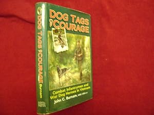 Seller image for Dog Tags of Courage. Combat Infantrymen and War Dog Heroes in Vietnam. for sale by BookMine