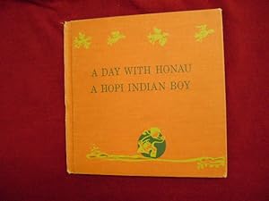 Seller image for A Day with Honau. A Hopi Indian Boy. for sale by BookMine