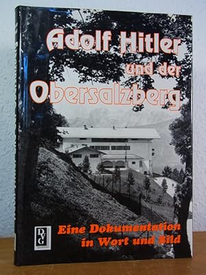 Seller image for Adolf Hitler und der Obersalzberg. Eine Dokumentation in Wort und Bild for sale by Antiquariat Weber