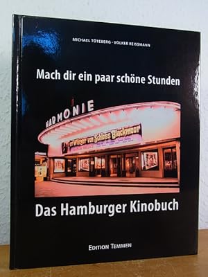 Seller image for Mach dir ein paar schne Stunden. Das Hamburger Kinobuch for sale by Antiquariat Weber