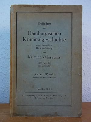 Beiträge zur Hamburgischen Kriminalgeschichte unter besonderer Berücksichtigung des Kriminal-Muse...