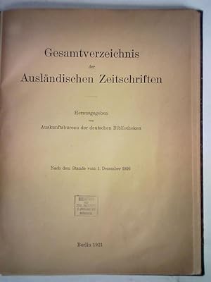 Bild des Verkufers fr Gesamtverzeichnis der Auslndischen Zeitschriften. Nach dem Stande vom 1. Dezember 1920 zum Verkauf von Celler Versandantiquariat