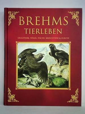 Seller image for Brehms Tierleben. Sugetiere, Vgel, Fische, Kriechtiere & Lurche for sale by Celler Versandantiquariat