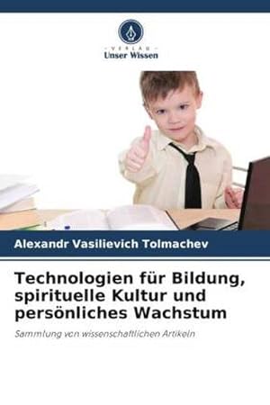 Seller image for Technologien fr Bildung, spirituelle Kultur und persnliches Wachstum for sale by BuchWeltWeit Ludwig Meier e.K.