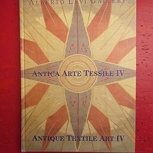 Bild des Verkufers fr Antica Arte Tessile IV / Antique Textile Art IV zum Verkauf von Antonio Pennasilico
