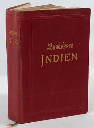 Indien. Handbuch für Reisende mit 22 Karten, 33 Planen und 8 Grundrissen. Ceylon, Vorderindien, B...