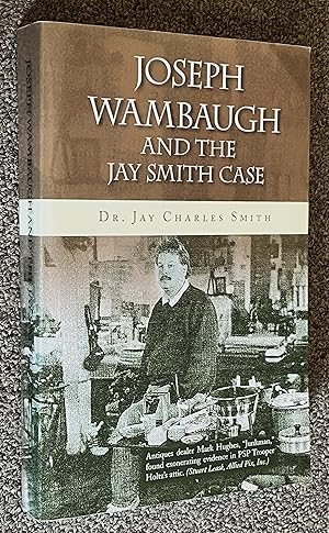 Bild des Verkufers fr Joseph Wambaugh and the Jay Smith Case zum Verkauf von DogStar Books