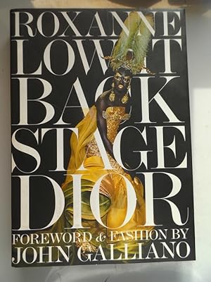 Seller image for Roxanne Backstage Dior Foreword & fashion by John Galliano for sale by Versandantiquariat Harald Quicker