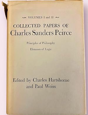 Seller image for Principles of Philosophy and Elements of Logic (Volumes I and II) (Collected Papers of Charles Sanders Peirce) for sale by Alplaus Books