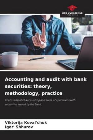 Seller image for Accounting and audit with bank securities: theory, methodology, practice for sale by BuchWeltWeit Ludwig Meier e.K.