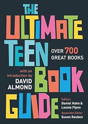 Seller image for The Ultimate Teen Book Guide: Over 700 Great Books (Ultimate Book Guides) for sale by WeBuyBooks