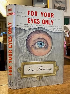 Bild des Verkufers fr For Your Eyes Only - Five Secret Occasions in the Life of James Bond [From A View To A Kill, For Your Eyes Only, Quantum of Solace, Risico, The Hildebrand Rarity] zum Verkauf von Foster Books - Stephen Foster - ABA, ILAB, & PBFA