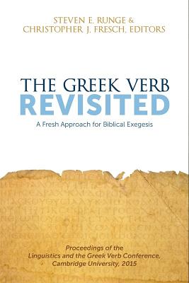 Seller image for The Greek Verb Revisited: A Fresh Approach for Biblical Exegesis (Paperback or Softback) for sale by BargainBookStores