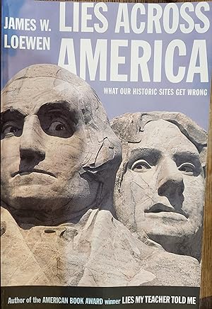 Seller image for Lies Across America: What Our Historic Sites Get Wrong for sale by The Book House, Inc.  - St. Louis