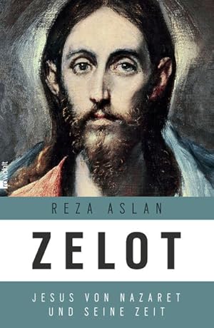 Bild des Verkufers fr Zelot: Jesus von Nazaret und seine Zeit zum Verkauf von Gerald Wollermann