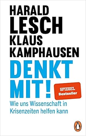 Denkt mit! - Wie uns Wissenschaft in Krisenzeiten helfen kann :