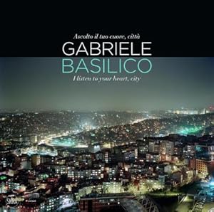 Bild des Verkufers fr Gabriele Basilico: I Listen to Your Heart, City zum Verkauf von AHA-BUCH