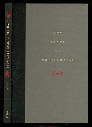 Immagine del venditore per Two Kinds of Christmases: A Collection of the Classic Christmas and New Year Messages of All Time venduto da Between the Covers-Rare Books, Inc. ABAA