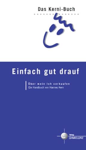 Seller image for Einfach gut drauf. ber mein Ich verkaufen. Das Kerni-Buch for sale by buchlando-buchankauf