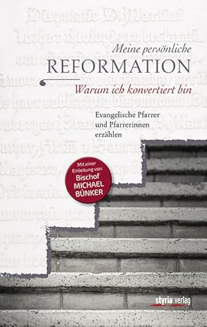 Seller image for Meine persnliche Reformation. Warum ich konvertiert bin : evangelische Pfarrer und Pfarrerinnen erzhlen. for sale by Bcher bei den 7 Bergen