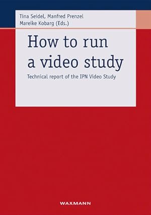 Bild des Verkufers fr How to run a video study: Technical Report of the IPN Video Study zum Verkauf von buchlando-buchankauf