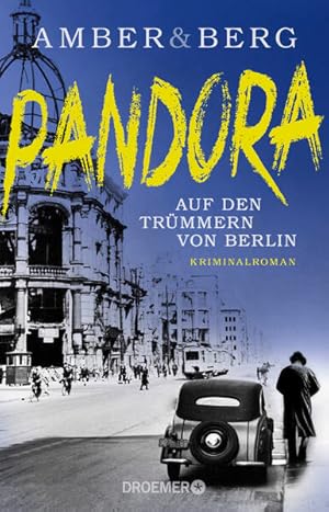 Pandora auf den Trümmern von Berlin : Kriminalroman