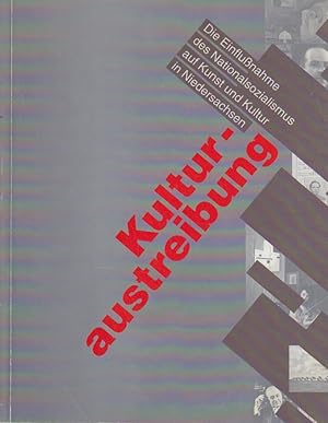 Bild des Verkufers fr Kulturaustreibung. Die Einflussnahme des Nationalsozialismus auf Kunst und Kultur in Niedersachsen ; [eine Dokumentation zur gleichnamigen Ausstellung ; Ausstellung der Hannoverschen Gesellschaft fr Neue Musik in Zusammenarbeit mit dem Sprengel-Museum Hannover und dem Niederschsischen Landesmuseum Hannover ; Forum des Landesmuseums, 7. September bis 28. Oktober 1993] zum Verkauf von Bcher bei den 7 Bergen