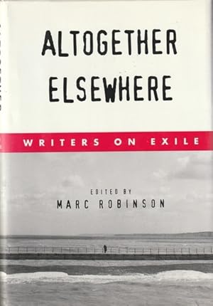 Seller image for Altogether Elsewhere: Writers on Exile for sale by Goulds Book Arcade, Sydney