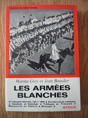Les armées blanches - L'Odyssée blanche 1917-1920 - Kornilov - Les Cosaques - Denikine et Koltcha...
