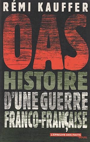 Seller image for OAS: Histoire d'une guerre franco-franaise. . for sale by Librera Astarloa