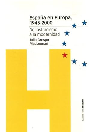 Seller image for Espaa en Europa, 1945-2000. Del ostracismo a la modernidad. . for sale by Librera Astarloa