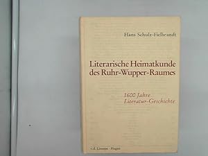 Bild des Verkufers fr Literarische Heimatkunde des Ruhr-Wupper-Raumes. 1600 Jahre Literatur-Geschichte. zum Verkauf von Das Buchregal GmbH