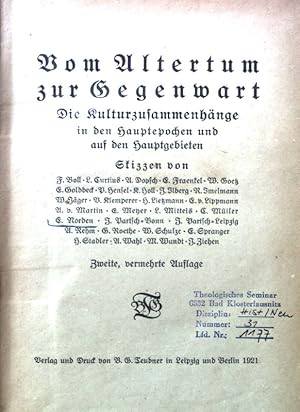 Imagen del vendedor de Vom Altertum zur Gegenwart. die Kulturzusammenhnge in den Hauptepochen und auf den Hauptgebieten. a la venta por books4less (Versandantiquariat Petra Gros GmbH & Co. KG)