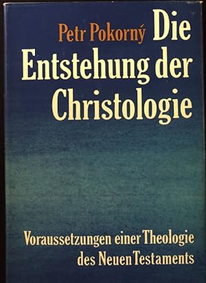 Imagen del vendedor de Die Entstehung der Christologie. Voraussetzungen einer Theologie des Neuen Testaments. a la venta por books4less (Versandantiquariat Petra Gros GmbH & Co. KG)