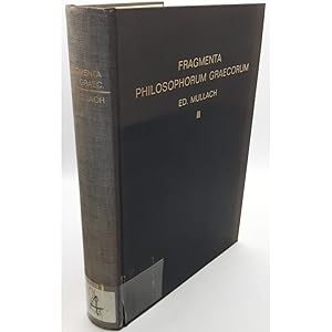 Fragmenta Philosophorum Graecorum - VOLUMEN III: Platonicos et Peripateticos continens.