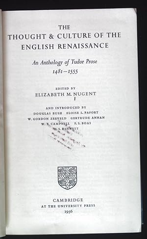 Seller image for The Thought & Culture of the English Renaissance. An Anthology of Tudor Prose 1481-1555. for sale by books4less (Versandantiquariat Petra Gros GmbH & Co. KG)
